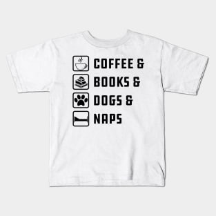 Coffee , Books , Dogs And Naps Kids T-Shirt